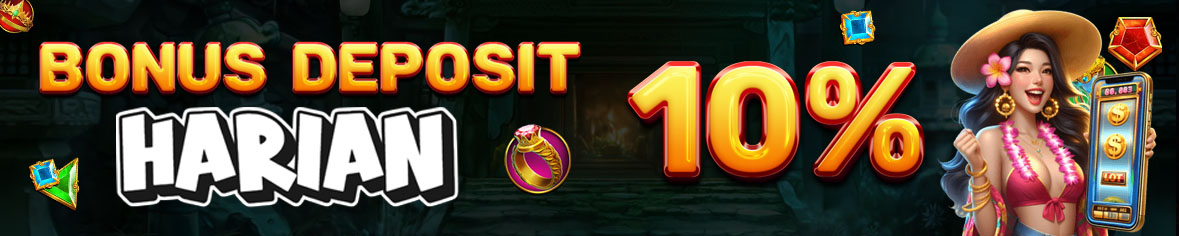 BONUS DEPOSIT HARIAN 10%